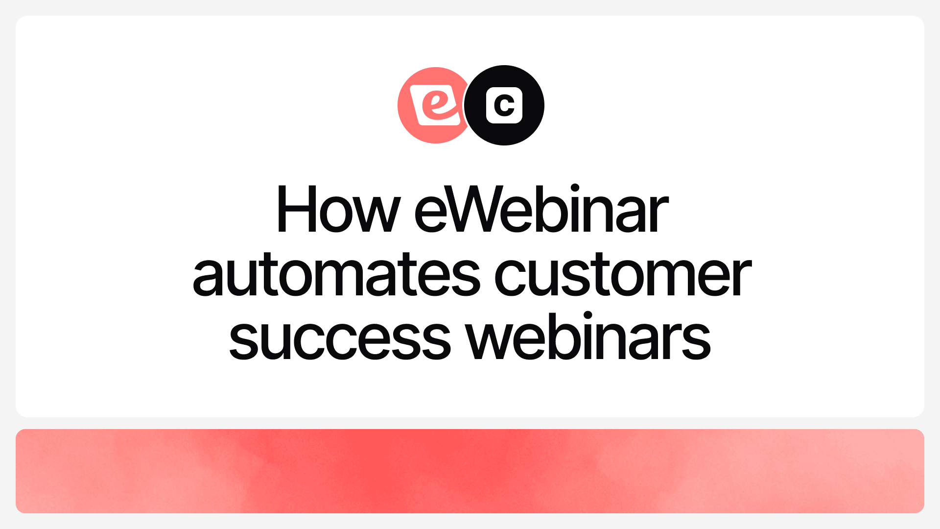 How eWebinar automates customer success webinars